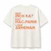 Premium T-shirt with "Say Inch Ka?" design 🇦🇲
