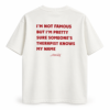 Պրեմիում շապիկ՝ «I’M NOT FAMOUS BUT I’M PRETTY ․․․» դիզայնով👕